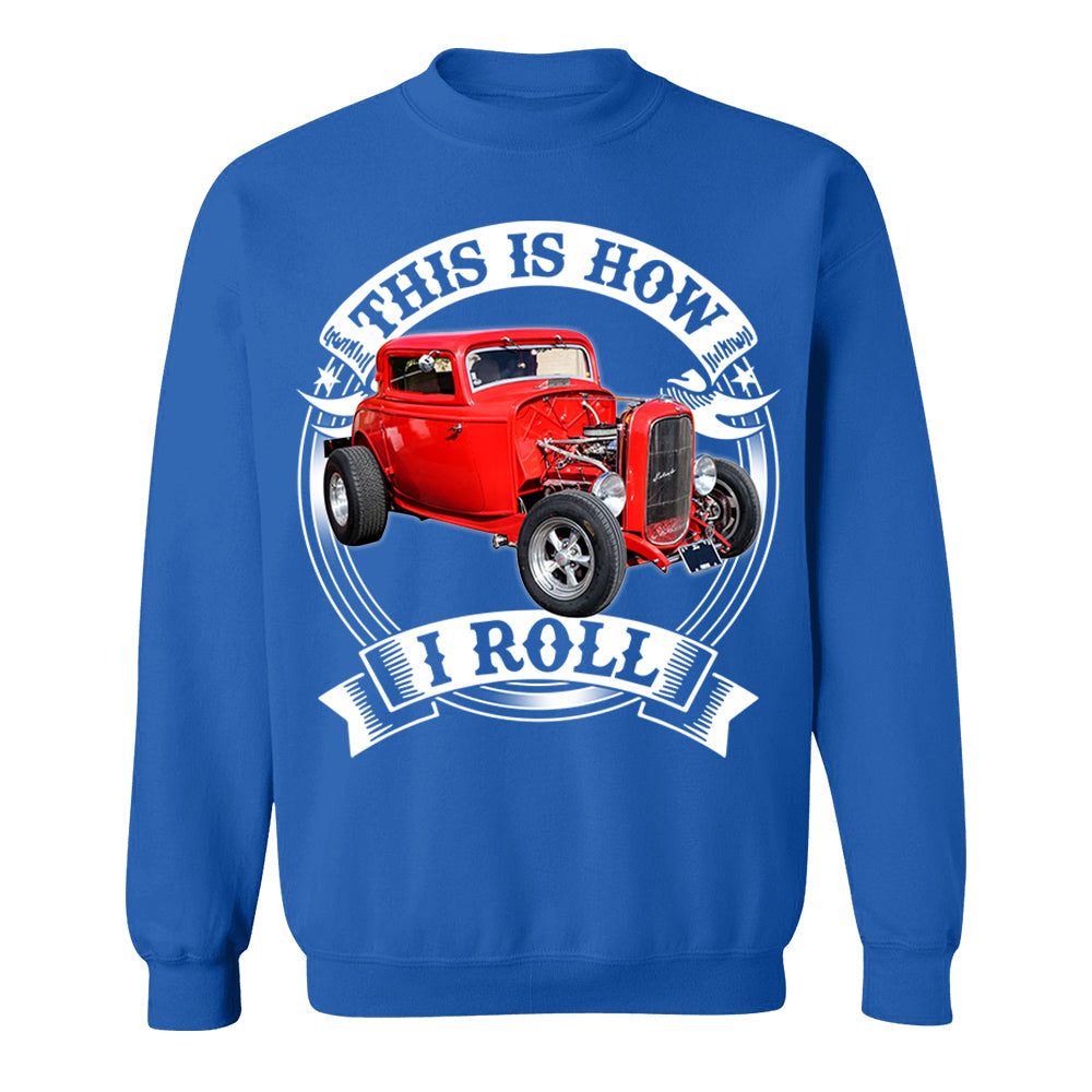 This Is How I Roll Hot Rod Custom Photo T-shirt For Hot Rod Lovers H2511 Trna