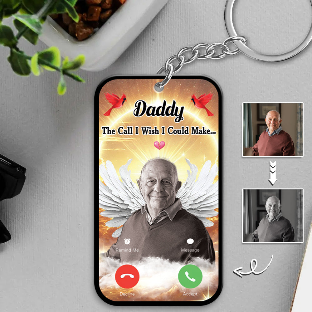 The Call I Wish I Could Take Memorial Sympathy Gift Remembrance Keepsake Photo Personalized Acrylic Keychain Tu24 Hv01