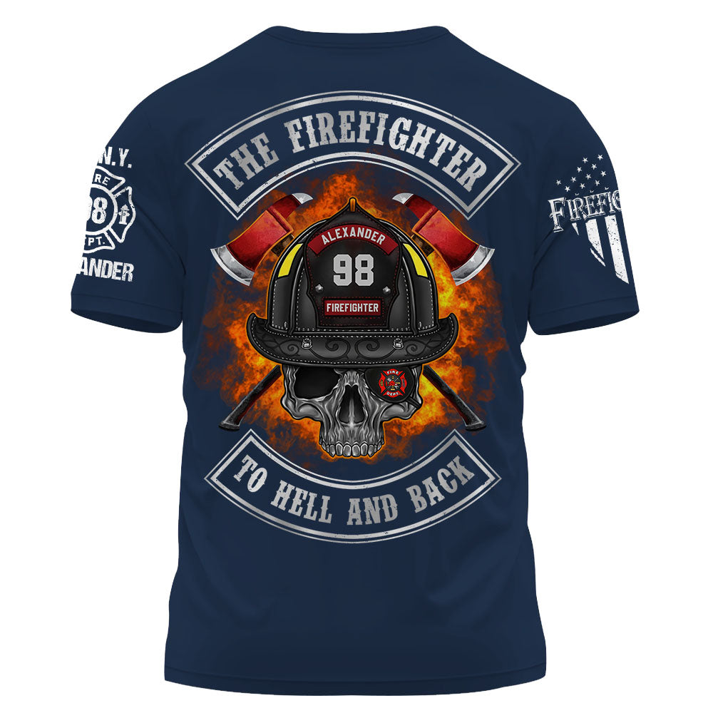 Custom Shirt The Firefighter To Hell And Back Gift For Firefighters K1702 Trhn